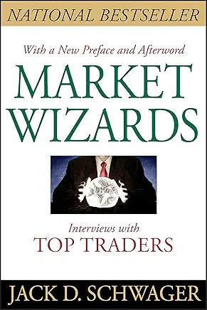 Market Wizards – Jack D. Schwager