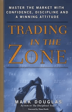 Trading in the Zone – Mark Douglas