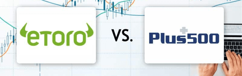 Plus500 oder eToro: Welcher Broker ist besser?